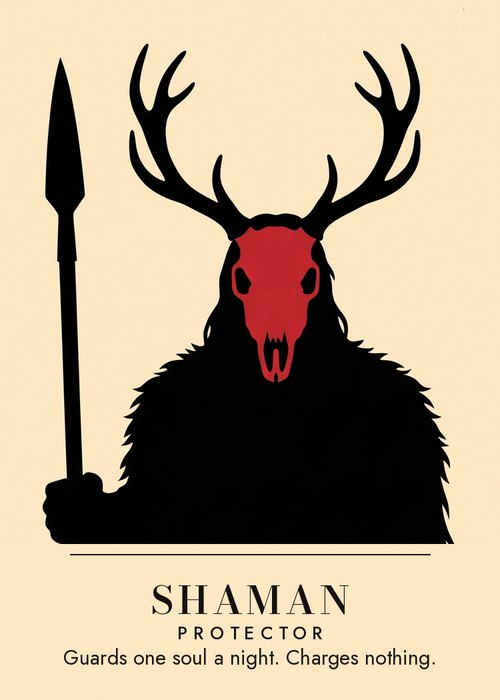 Shaman, the Protector. Guards one soul a night. Charges nothing.